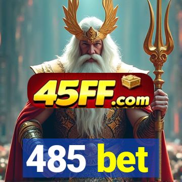 485 bet